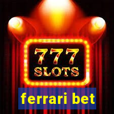 ferrari bet